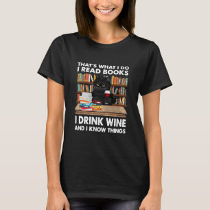 That_s What I Do I Read Books I Drink Wine Cat  T-Shirt