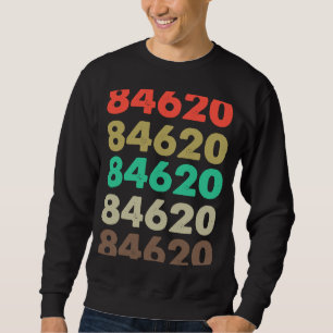 That Says 84620 Retro Zip code Zipcode 84620 Sweatshirt