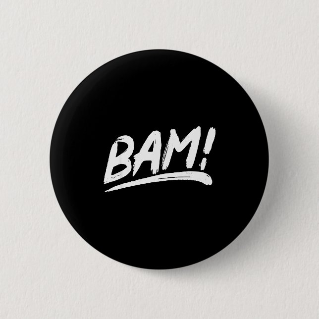That says bam! in an artistic brushstroke style  2 inch round button (Front)