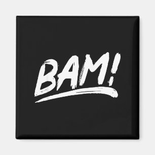 That says bam! in an artistic brushstroke style  magnet