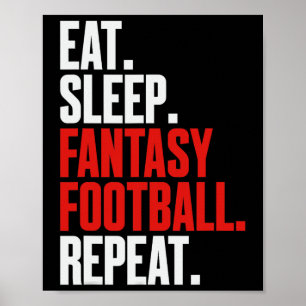 That Says eat Sleep Fantasy Football Repeat'  Poster