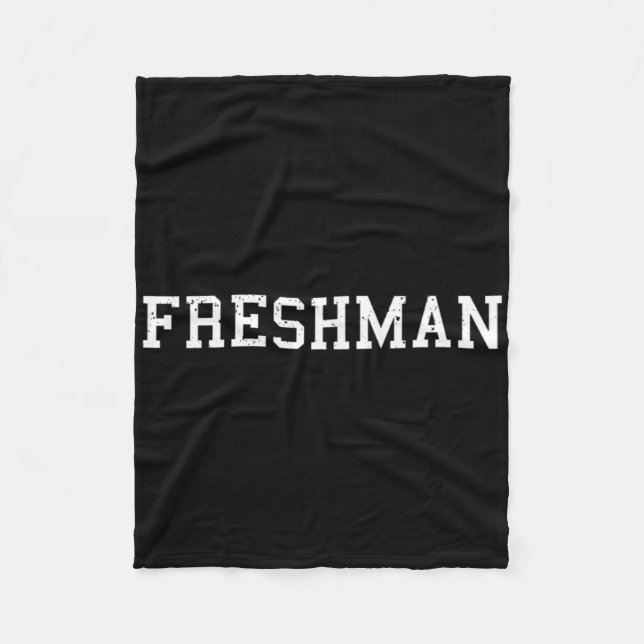 That Says Freshman Tee Print Ck To School  Fleece Blanket (Front)