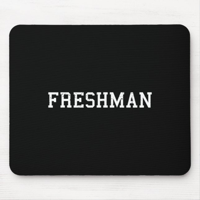 That Says Freshman Tee Print Ck To School  Mouse Pad (Front)