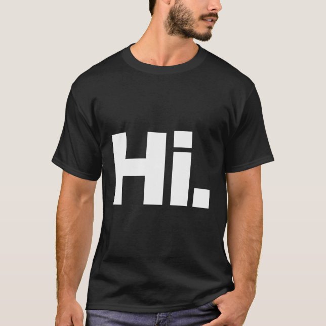 That Says Hi T-Shirt (Front)