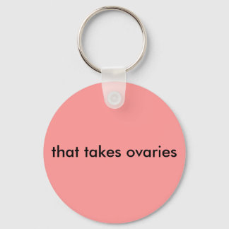 that takes ovaries keychain