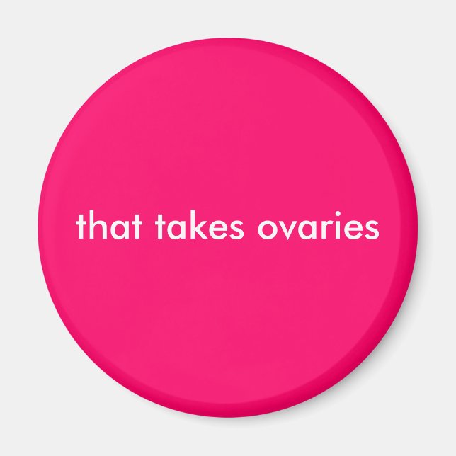 that takes ovaries magnet (Front)