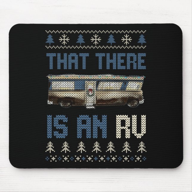 That There Is An Rv Ugly Christmas Camng Holiday L Mouse Pad (Front)