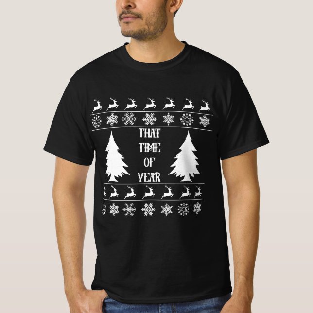 that time of ugly christmas sweater T-Shirts (Front)