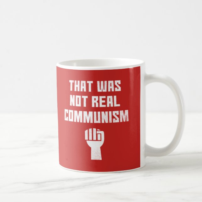 That Was Not Real Communism Coffee Mug (Right)