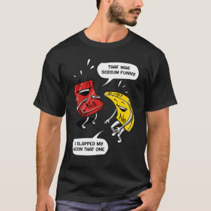 That Was Sodium Funny Geek Chemistry Science Joke T-Shirt