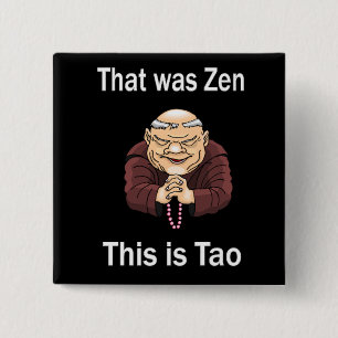 That Was Zen, This Is Tao 2 Inch Square Button