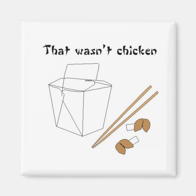 That wasn't chicken magnet (Front)