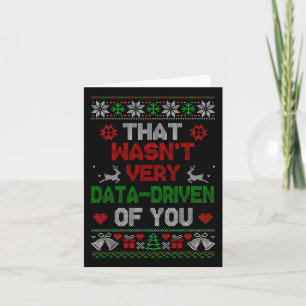 That Wasnt Very Data Driven Of You Christmas Xmas Card