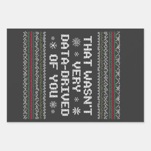 That Wasn't Very Data Driven Of You Nerd Christmas Wrapping Paper Sheet