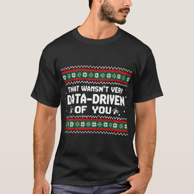 That Wasn'T Very Data Driven Of You Ugly Sweater (Front)
