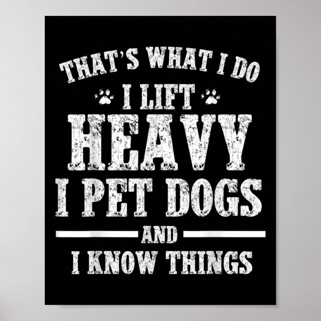 That What I Do I Lift Heavy I Pet Dog Workout Moti Poster (Front)