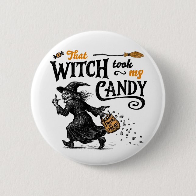 That Witch Took My Candy 2 Inch Round Button (Front)