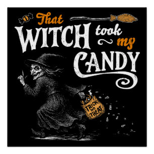 That Witch Took My Candy Dark Poster