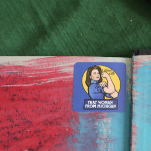 That woman from Michigan Gretchen Whitmer Square S Sticker