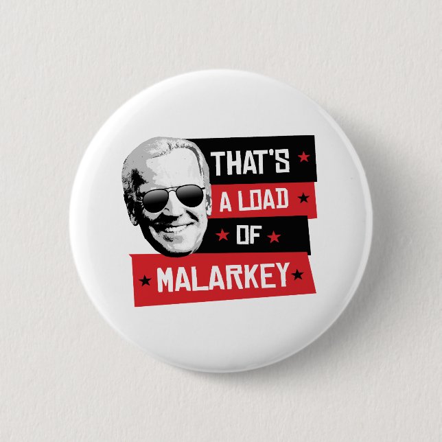 That's a load of Malarkey Biden 2020 2 Inch Round Button (Front)