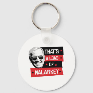 That's a load of Malarkey Biden 2020 Keychain