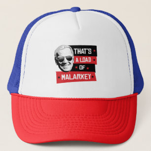 That's a load of Malarkey Biden 2020 Trucker Hat