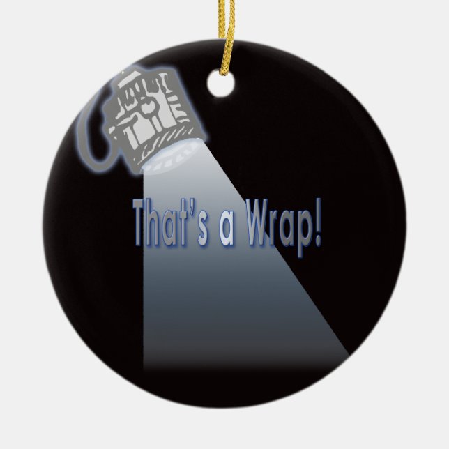 That's a Wrap! Ceramic Ornament (Front)