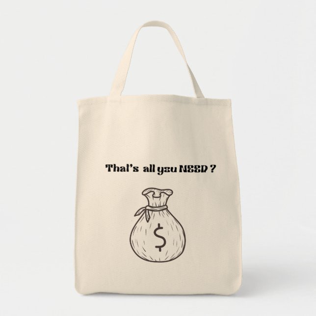 That's All You Need Tote Bag (Front)