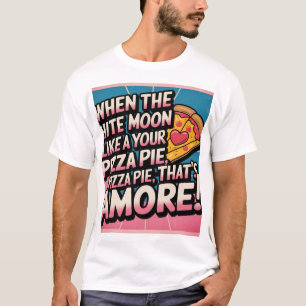 "That's Amore! Funny Pizza Lover Retro Vintage Typ T-Shirt