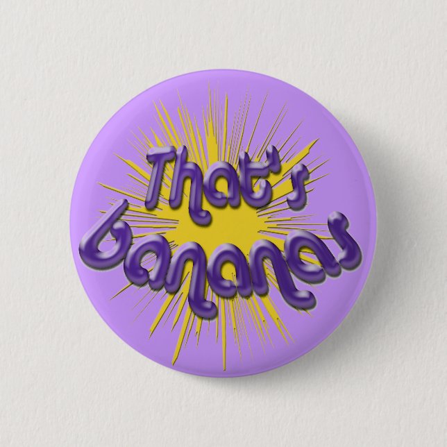 Thats bananas 2 inch round button (Front)