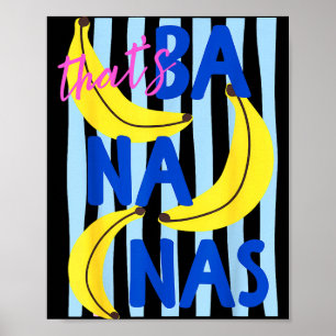 Thats Bananas Funny Fruit Humour Retro Summer Men Poster