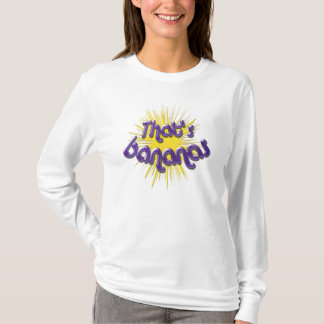 Thats bananas T-Shirt