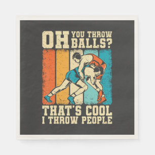 That's Cool I Throw People Napkin
