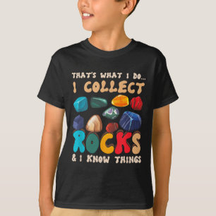 That's Do I Collect Rocks And I Know Things Geolog T-Shirt