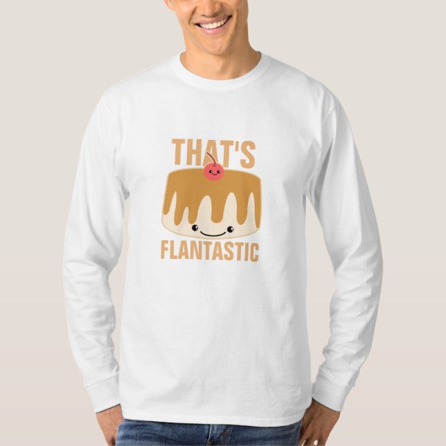 That's Flantastic T-Shirt (Front)
