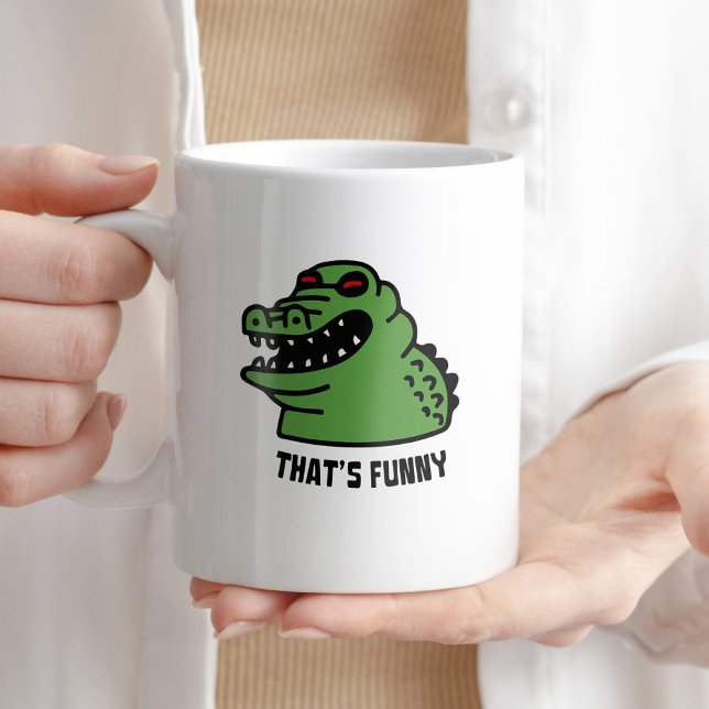 That's Funny Coffee Humour Crocodile Typography Mug (Creator Uploaded)