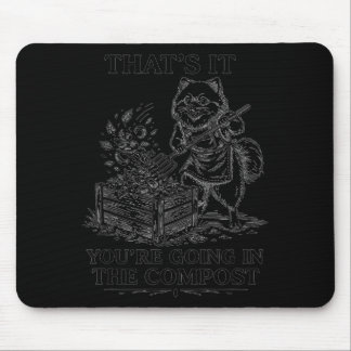 That's going in the compost pomeranian gardening mouse pad