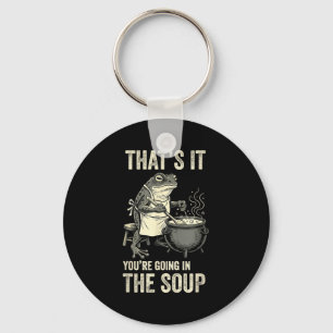 That's going in the soup funny frog humor chef keychain