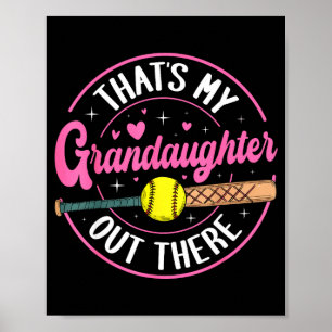 Thats Granddaughter Out There Softball Grandma Poster