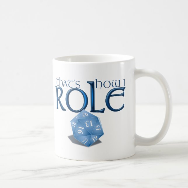 That's How I ROLE Mug (Right)