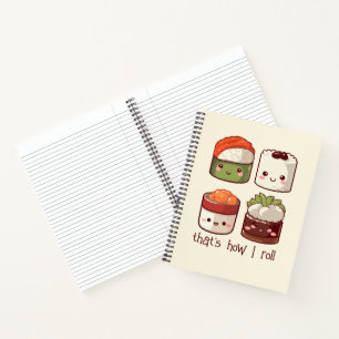 That's How I Roll Cute Kawaii Sushi Notebook
