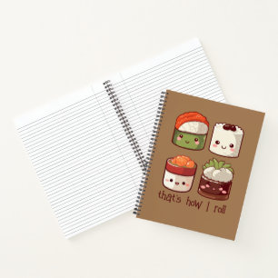 That's How I Roll Cute Kawaii Sushi Notebook