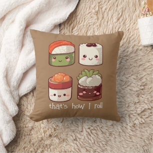 That's How I Roll Cute Kawaii Sushi Throw Pillow