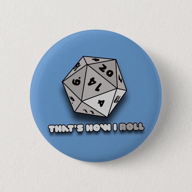 That's How I Roll d20 2 Inch Round Button (Front)