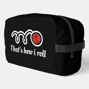 That's how i roll funny bocce toiletry travel bag
