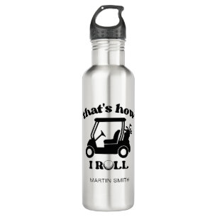 That's How I Roll Golf Cart Golfer Dad 710 Ml Water Bottle