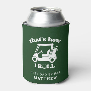 That's How I Roll Golf Cart Golfer Dad Can Cooler