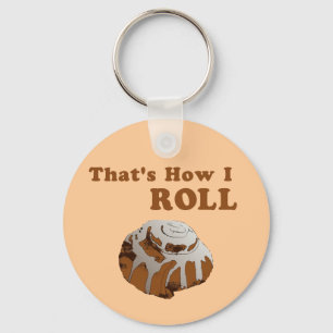 That's How I Roll Keychain