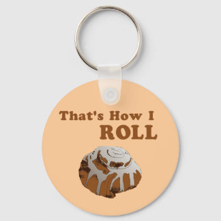 That's How I Roll Keychain