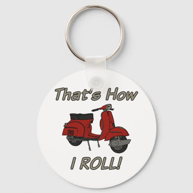 That's How I Roll Moped Keychain (Front)